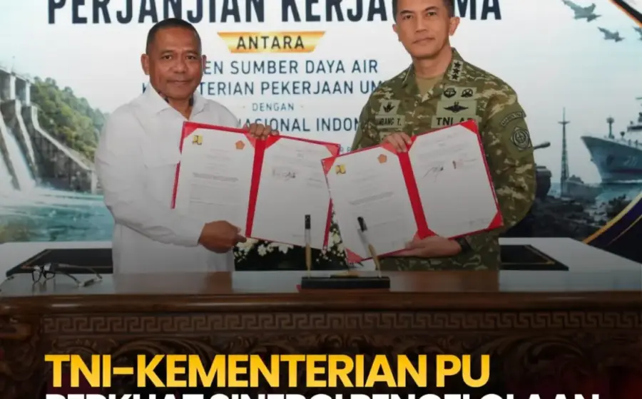 TNI dan Kementerian PU Teken PKS Pengelolaan Sumber Daya Air