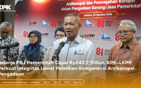 KPK-LKPP Luncurkan Akademi Antikorupsi Pengadaan, Belanja PBJ 2026 Capai Rp243,7 Triliun