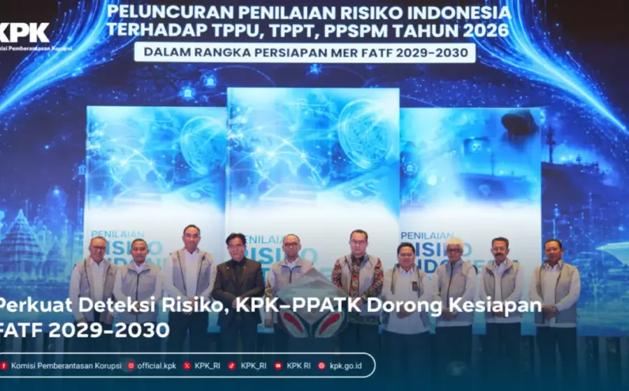 KPK-PPATK Luncurkan Penilaian Risiko Nasional, Siapkan Evaluasi FATF 2029-2030