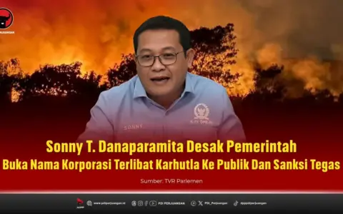 PDIP Desak Pemidanaan Korporasi Nakal Penyebab Karhutla
